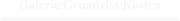 Galerie/Grundriss/Kosten
